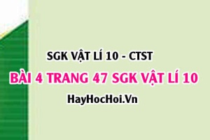 Giải bài 4 trang 47 SGK Vật lí 10 Chân trời sáng tạo